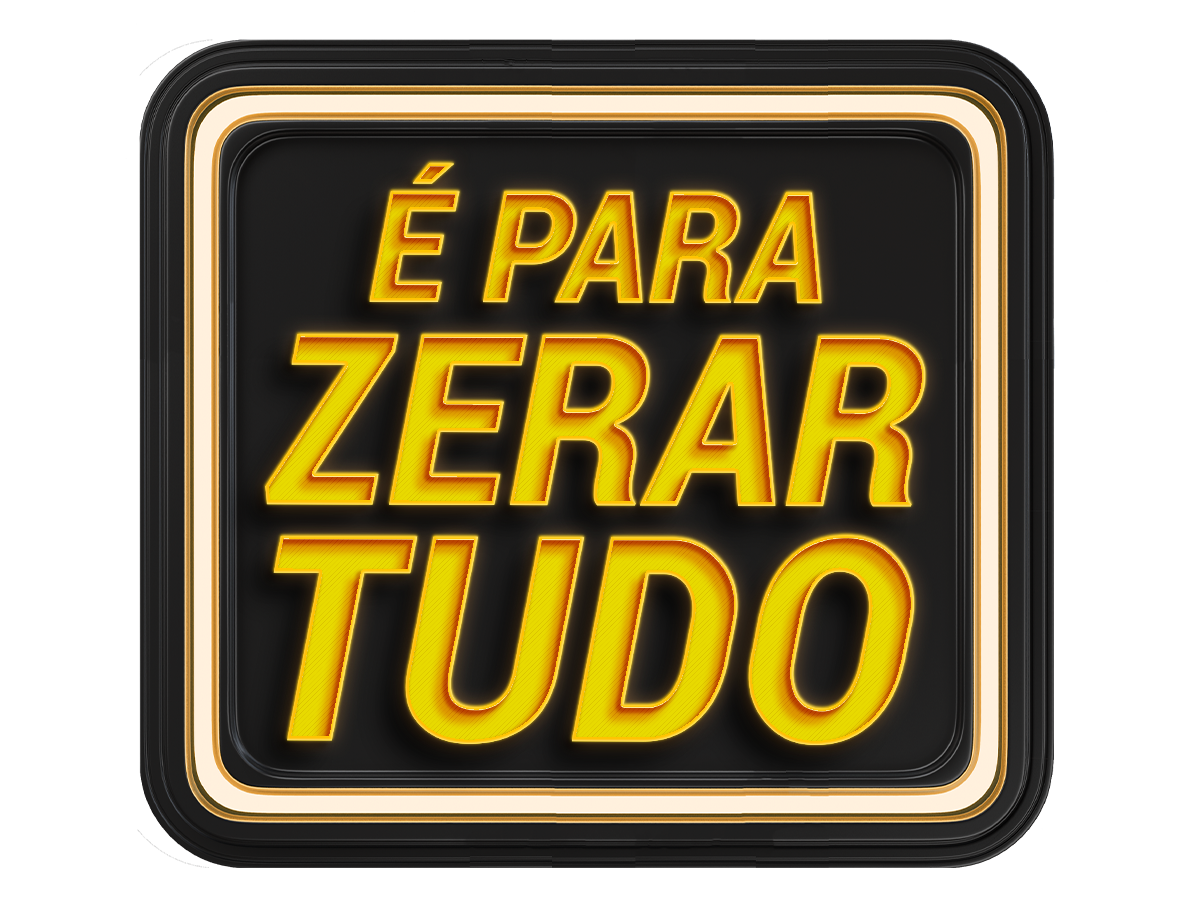 ZERAR TUDO